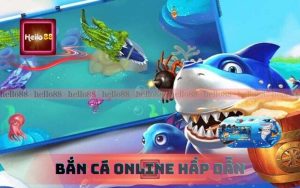 Hướng Dẫn Chơi Bắn Cá Online Nổ Hũ Hello88 Hiệu Quả