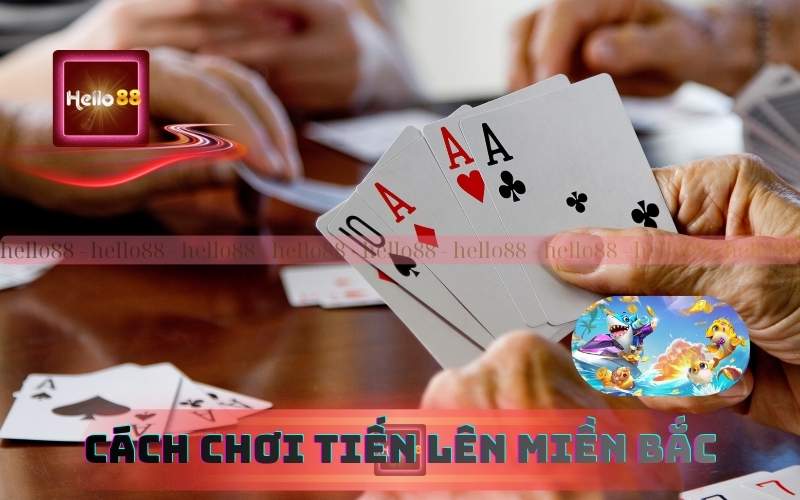 Hướng Dẫn Cách Chơi Tiến Lên Miền Bắc Trên 79King
